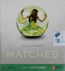 Matched written by Ally Condie performed by Kate Simses on CD (Unabridged)